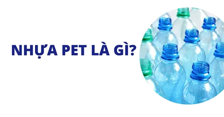 So sánh nhựa PP và PET chi tiết nhất 3 Nhựa PET là gì