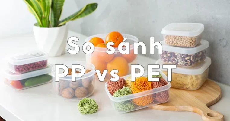 So sánh nhựa PP và PET